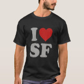 I Love SF Souvenir Frisco I Heart San Francisco T-shirt (Voorkant)