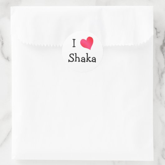 I Love Shaka Ronde Sticker (Tas)