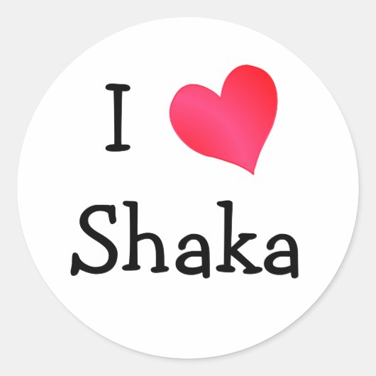 I Love Shaka Ronde Sticker (Voorkant)