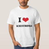 I Love Shoestrings T-shirt (Voorkant)