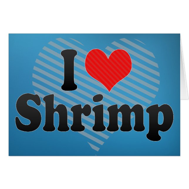 I Love Shrimp (Voorkant Horizontaal)