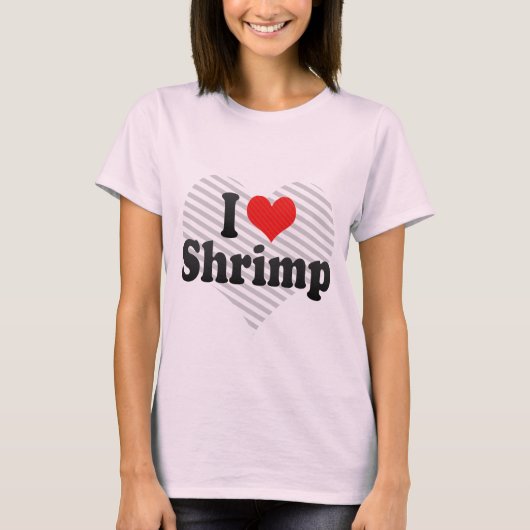 I Love Shrimp T-shirt (Voorkant)