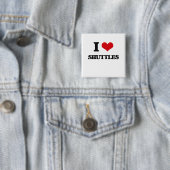 I Love Shuttles Vierkante Button 5,1 Cm (In situ)