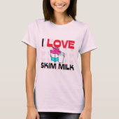 I Love Skim Milk T-shirt (Voorkant)