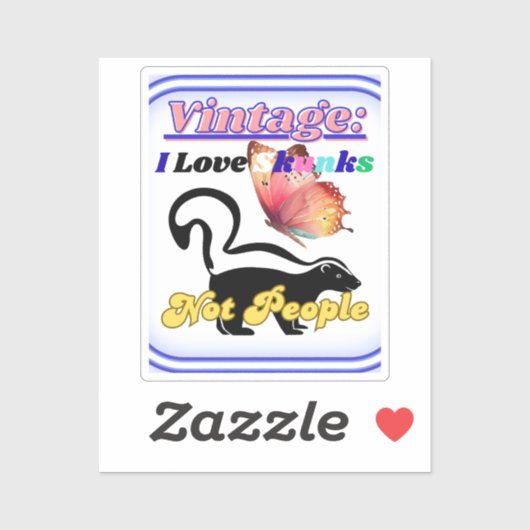 I Love Skunks, Not People Sticker (Vel)