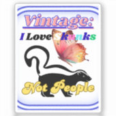 I Love Skunks, Not People Sticker (Voorkant)