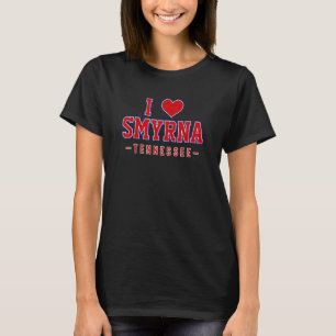 I Love Smyrna Tennessee T-shirt