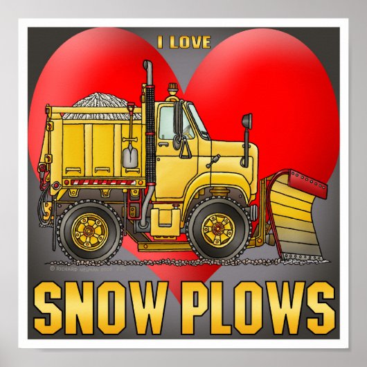 I Love Snow Plow Trucks Poster Print (Voorkant)