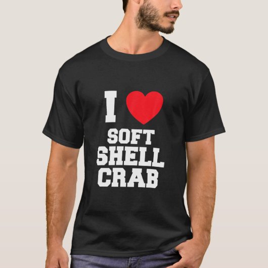 I Love Soft Shell Crab T-shirt (Voorkant)