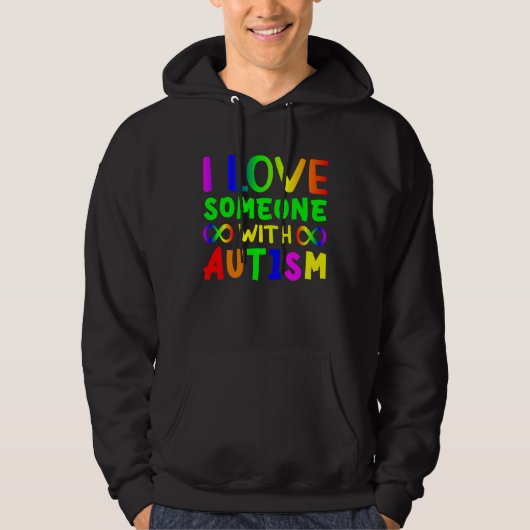 I love someone with Autism Child Awareness Choose  Hoodie (Voorkant)