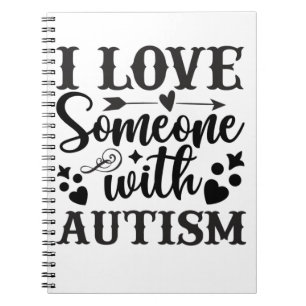 I LOVE SOMEONE WITH AUTISM NOTITIEBOEK