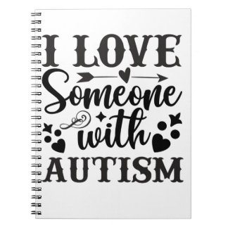 I LOVE SOMEONE WITH AUTISM NOTITIEBOEK
