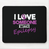 I Love Someone With Epilepsy Day Seizures Warrior Muismat (Voorkant)