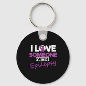 I Love Someone With Epilepsy Day Seizures Warrior  Sleutelhanger (Voorkant)