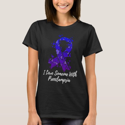I Love Someone With Preeclampsia Awareness T-shirt (Voorkant)