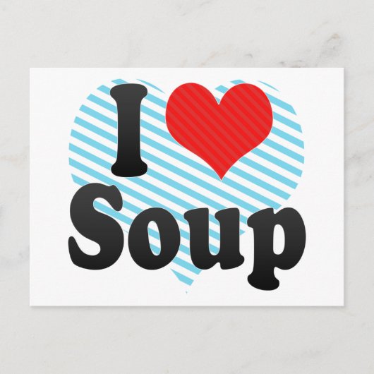 I Love Soup Briefkaart (Voorkant)