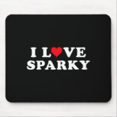 I Love Sparky Matching Girlfriend &amp; Boyfriend  Muismat (Voorkant)