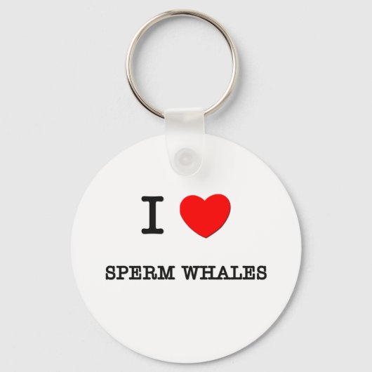 I Love SPERM WHALES Sleutelhanger (Voorkant)