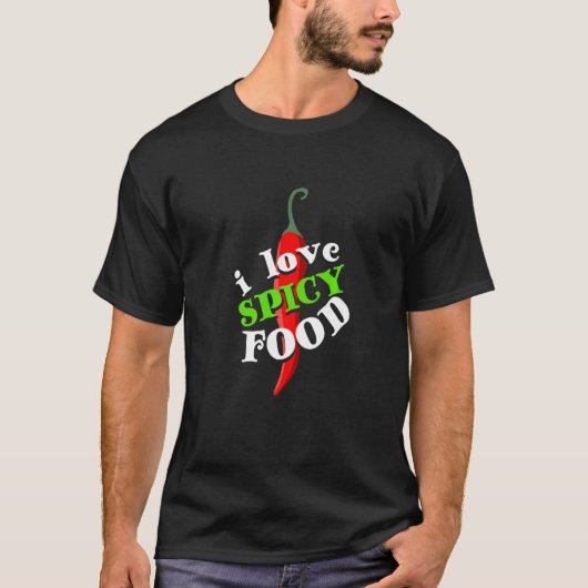 I Love Spicy Food Spicy Pepper Chili Flavoring Pre T-shirt (Voorkant)