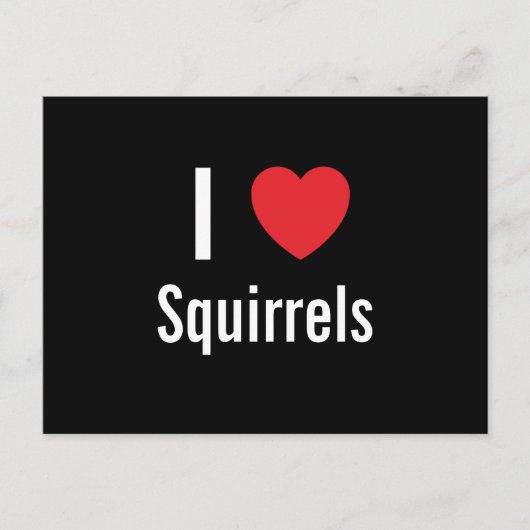 I love Squirrels Briefkaart (Voorkant)