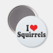 I Love Squirrels Magneet (Voorkant / Achterkant)