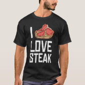 I Love Steak Gift Ribeye House 1 T-shirt (Voorkant)