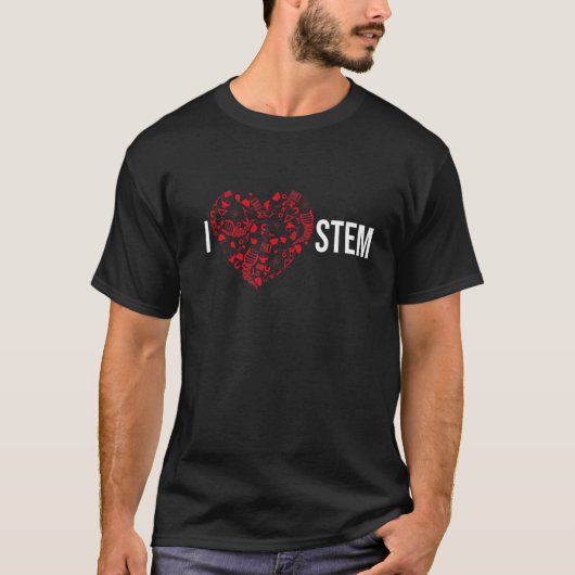 I Love STEM Science Technology Engineering Wiskund T-shirt (Voorkant)