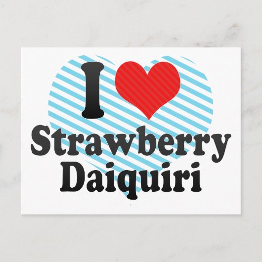 I Love Strawberry+Daiquiri Briefkaart (Voorkant)