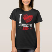 I Love Submissive Mannen T-shirt (Voorkant)