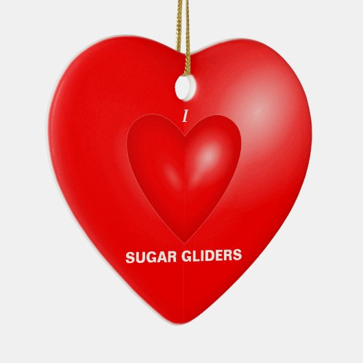 I Love Sugar Gliders Keramisch Ornament (Rechts)