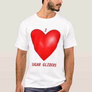 I Love Sugar Gliders T-shirt