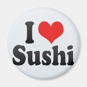 I Love Sushi Magneet