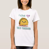 I Love Taco Tuesday T-shirt (Voorkant)