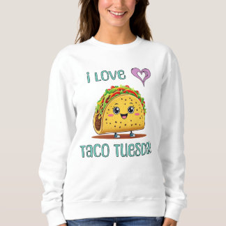 I Love Taco Tuesday Trui