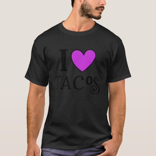 I Love Tacos Foodie Taco  4 T-shirt (Voorkant)