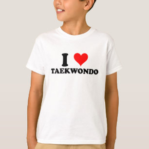 I Love Taekwondo T-shirt