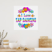 I Love Tap Dancing Poster (Keuken)