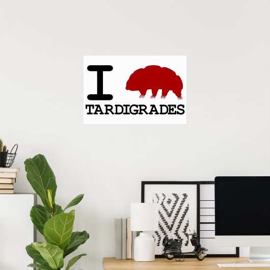 I Love Tardigrades Poster (Thuiskantoor)