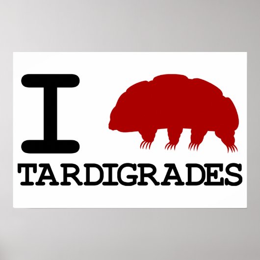 I Love Tardigrades Poster (Voorkant)