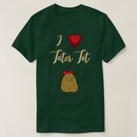 I Love Tater Tot Funny Cute Potato  T-shirt (Design voorkant)