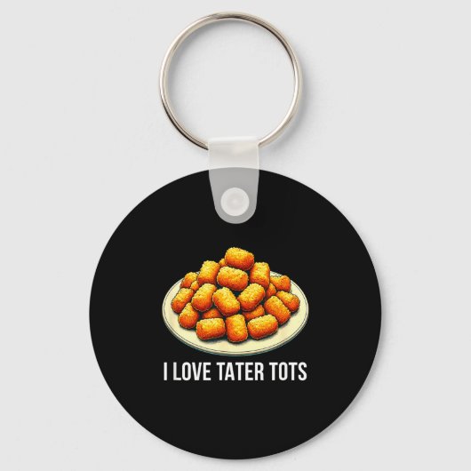 I Love Tater Tots -  Sleutelhanger (Voorkant)