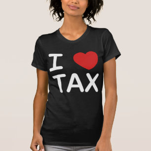 I Love Tax T-shirt