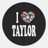 I Love Taylor First Name Taylor Ronde Sticker (Voorkant)