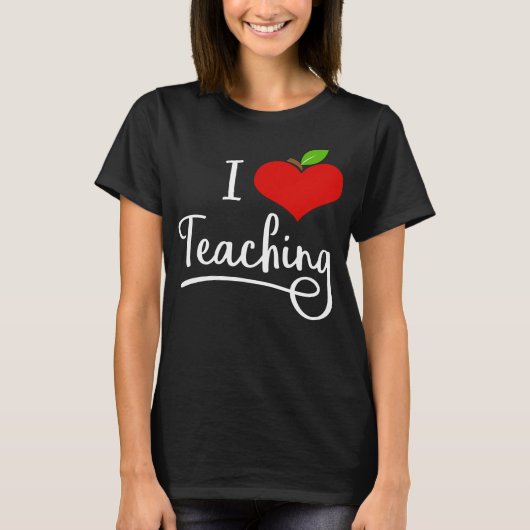 I Love Teaching Teacher T-shirt (Voorkant)