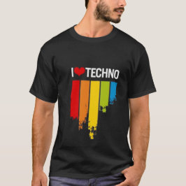I Love Techno T-Shirt