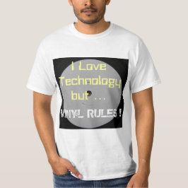 I Love Technology but Vinyl Rules T-shirt