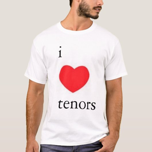 I Love Tenors T-shirt  (Voorkant)