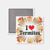 I Love Termites Magneet (Voorkant / Achterkant)
