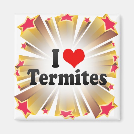 I Love Termites Magneet (Voorkant)