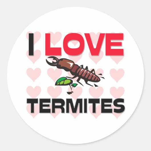 I Love Termites Ronde Sticker (Voorkant)